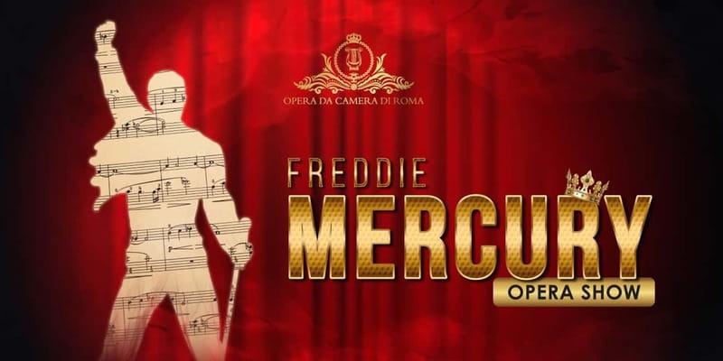 Rome: Freddie Mercury Opera Show - Freddie Mercury songs, but arranged like opera (the real point)